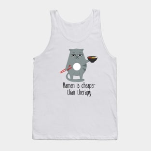 Ramen Is Cheaper Than Therapy Funny Cat Tank Top